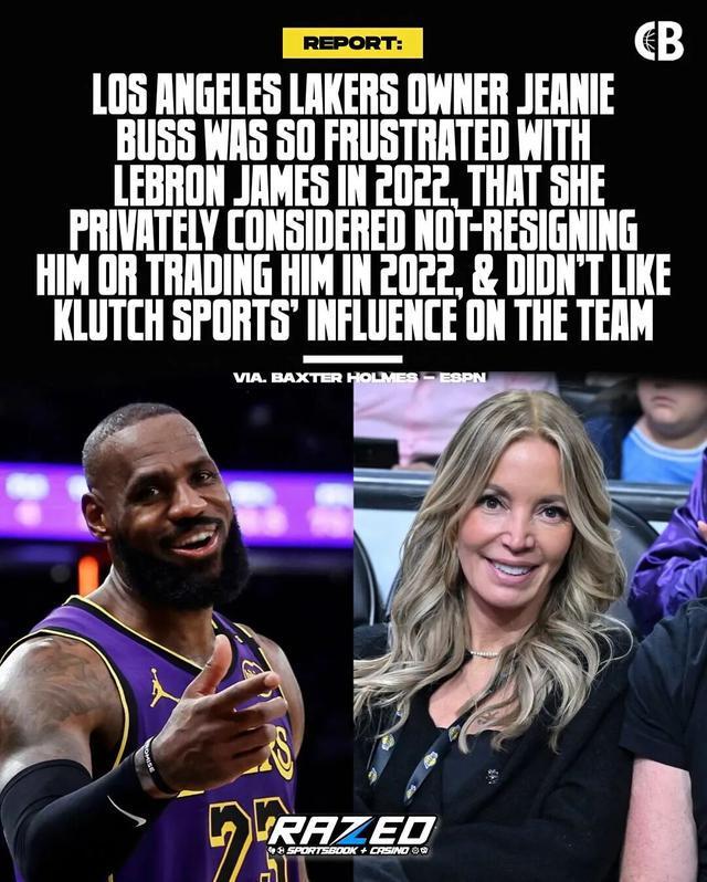 ESPN长文揭露珍妮·巴斯对詹姆斯的不满，交易得到威少后关系进一步疏远；多方回应